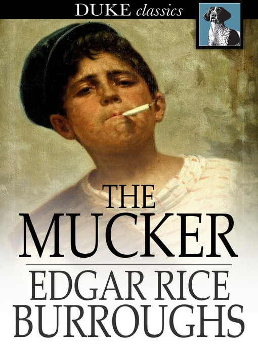 Title details for The Mucker by Edgar Rice Burroughs - Wait list